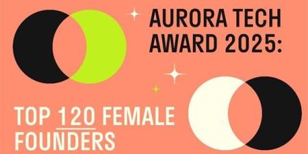 6 رائدات أعمال ضمن قائمة اندرايف في Aurora Tech Award 2025