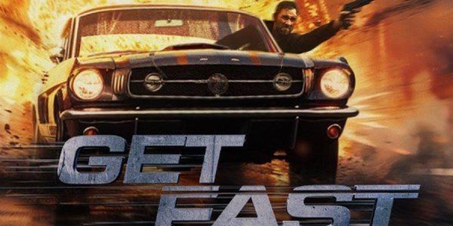 فيلم الأكشن "GET FAST" ينطلق في دور العرض المصرية اليوم بمغامرة مثيرة